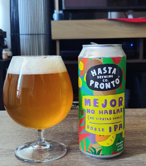 HASTA PRONTO MEJOR NO HABLAR DE CIERTAS COSAS Doble IPA